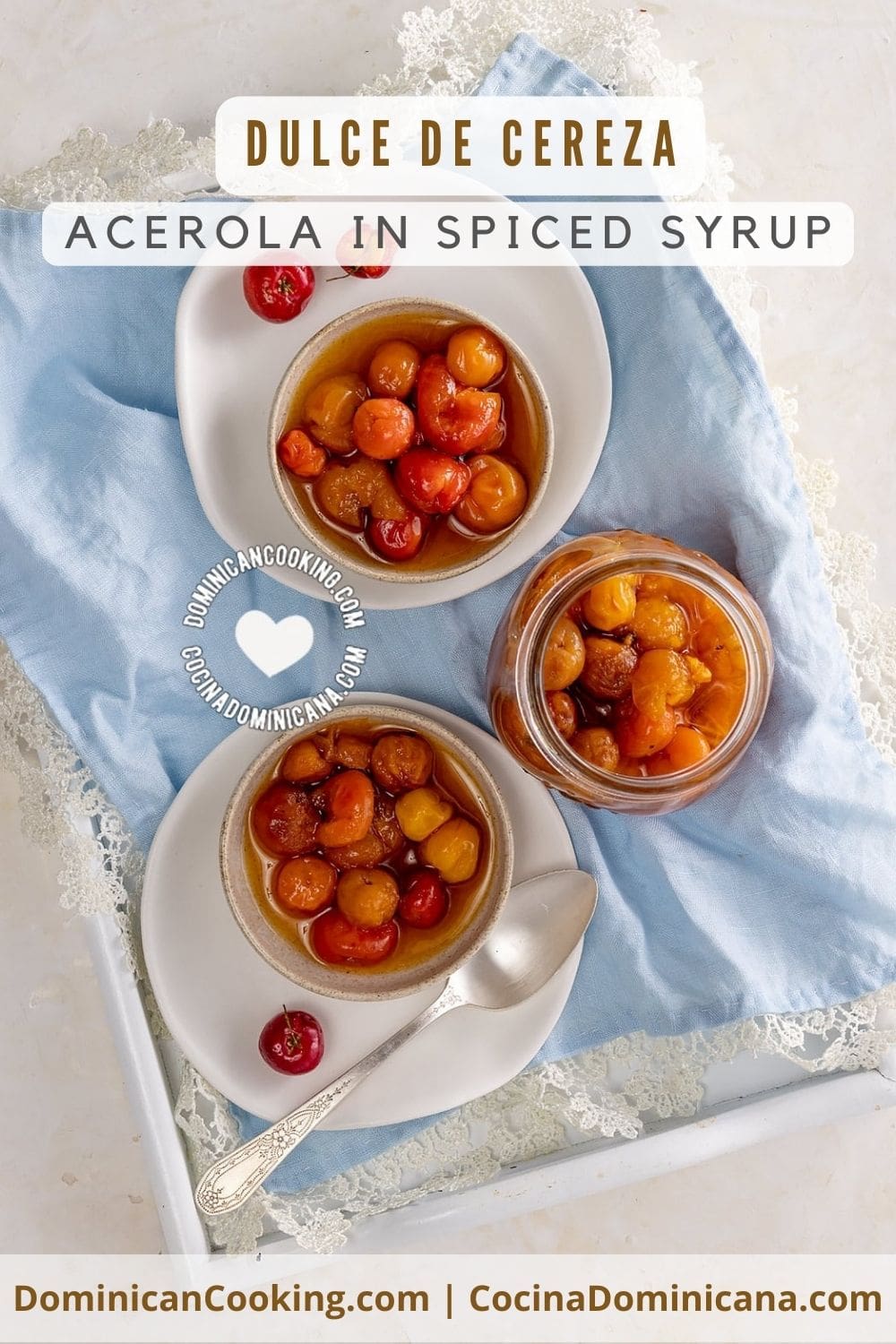 Dulce de cereza (acerola in spiced syrup) recipe.