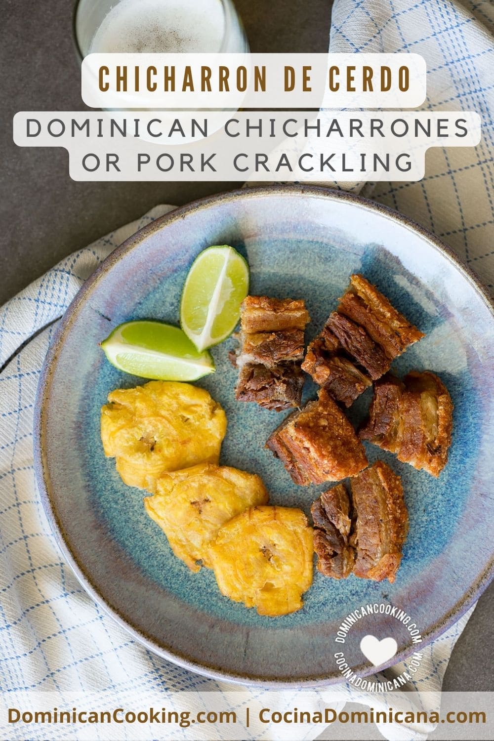Dominican chicharrones, or pork crackling recipe.